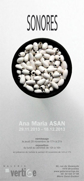 Ana Maria Asan - Exposition Sonores - Galerie Vertige, Bruxelles